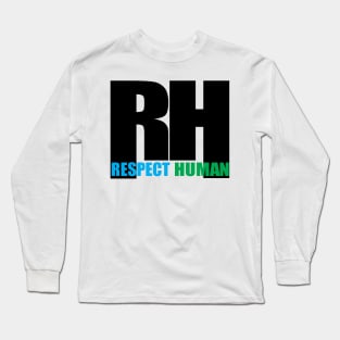 Respect Human Long Sleeve T-Shirt